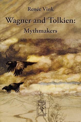 Wagner And Tolkien Mythmakers [Paperback]