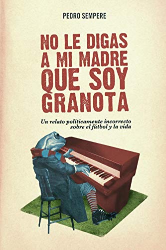 No le digas a mi madre que soy Granota [Paperback]