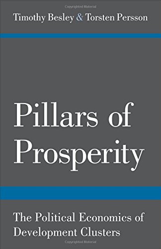 Pillars of Prosperity The Political Economics of Development Clusters [Paperback]