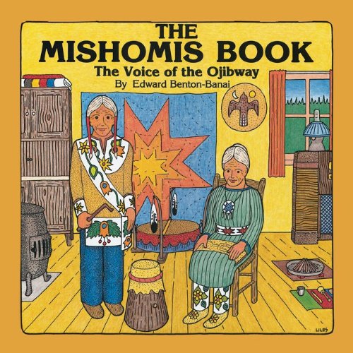 The Mishomis Book: The Voice of the Ojibway [Paperback]