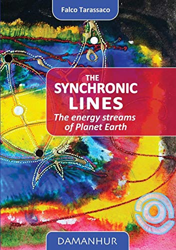 The Synchronic Lines The Energy Streams Of Planet Earth [Paperback]