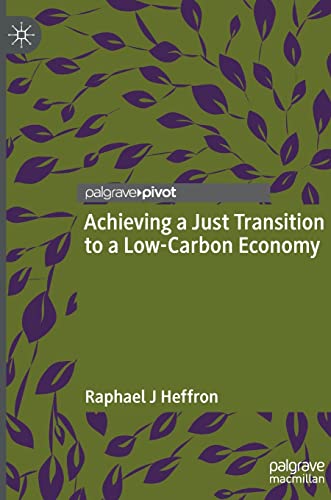 Achieving a Just Transition to a Low-Carbon Economy [Hardcover]