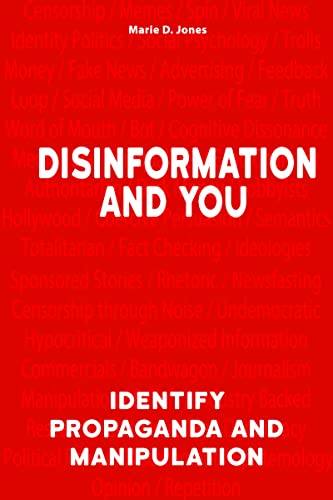 Disinformation and You Identify Propaganda and Manipulation [Hardcover]