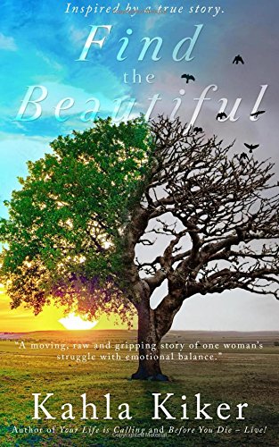 Find The Beautiful Inspired By A True Story. [Paperback]