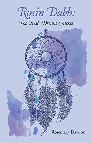 Rosin Dubh The Irish Dream Catcher [Paperback]