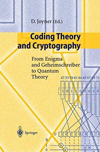 Coding Theory and Cryptography From Enigma and Geheimschreiber to Quantum Theor [Paperback]