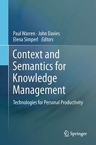 Context and Semantics for Knoledge Management Technologies for Personal Produc [Paperback]