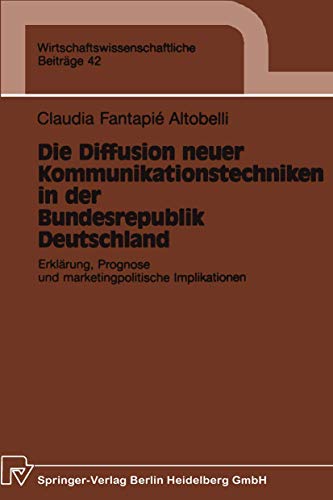 Die Diffusion neuer Kommunikationstechniken in der Bundesrepublik Deutschland: E [Paperback]