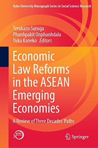 Economic Law Reforms in the ASEAN Emerging Economies: A Review of Three Decades [Hardcover]