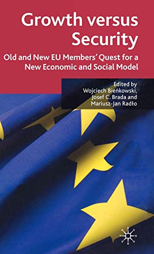 Growth versus Security: Old and New EU Members Quest for a New Economic and Soci [Hardcover]