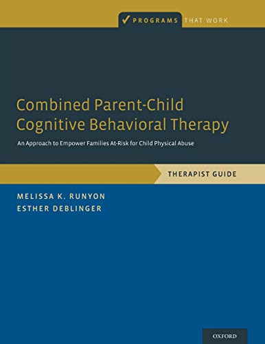 Combined Parent-Child Cognitive Behavioral Therapy: An Approach to Empower Famil [Paperback]