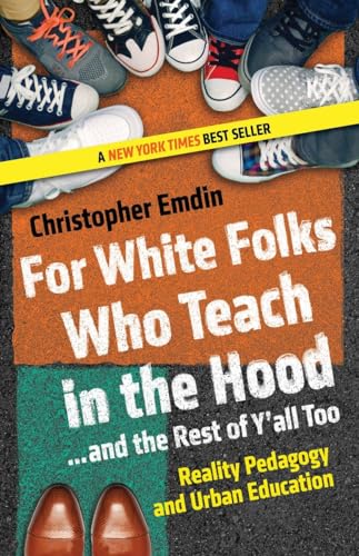 For White Folks Who Teach in the Hood... and the Rest of Y'all Too: Reality Peda [Paperback]