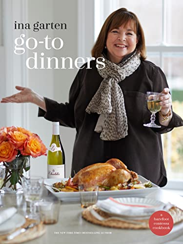 Go-To Dinners: A Barefoot Contessa Cookbook [Hardcover]