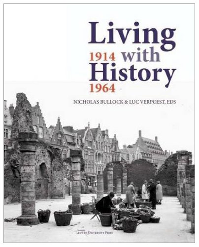 Living with History, 1914-1964: Rebuilding Eu