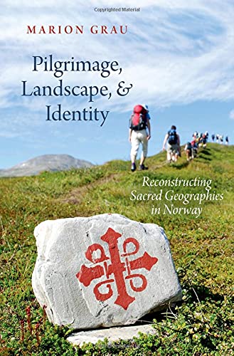 Pilgrimage, Landscape, and Identity: Reconstu