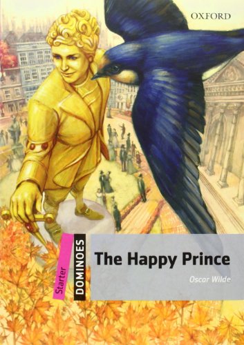 The Happy Prince: Starter Level: 250-Word Vocabulary The Happy Prince [Paperback]