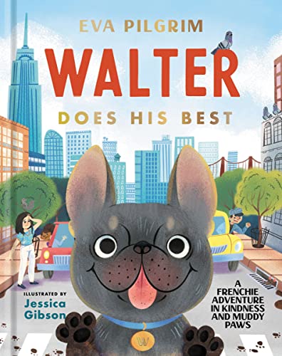 Walter Does His Best: A Frenchie Adventure in