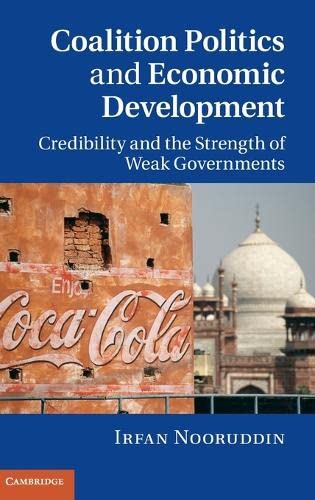 Coalition Politics and Economic Development Credibility and the Strength of Wea [Hardcover]