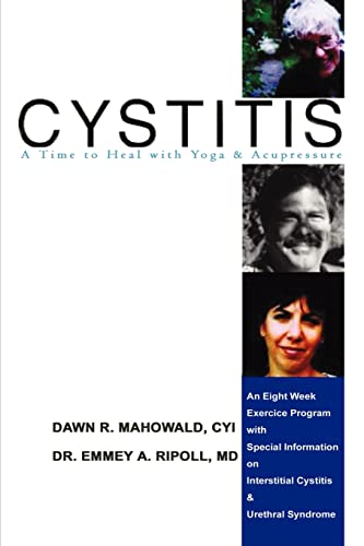 Cytitis a Time to Heal ith Yoga & Acupressure An Eight Week Exercise Progr [Paperback]