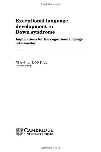 Exceptional Language Development in Down Syndrome Implications for the Cognitio [Hardcover]