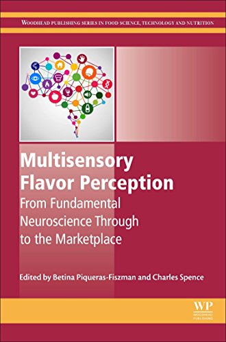 Multisensory Flavor Perception From Fundamental Neuroscience Through to the Mar [Hardcover]