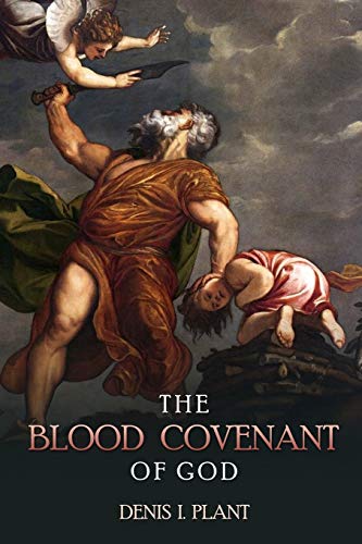 The Blood Covenant Of God A Series Of Studies Based On Ancient And Biblical  Bl [Paperback]