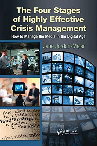 The Four Stages of Highly Effective Crisis Management Ho to Manage the Media i [Hardcover]