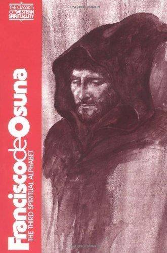 Francisco De Osuna: Third Spiritual Alphabet (classics Of Western Spirituality) [Paperback]