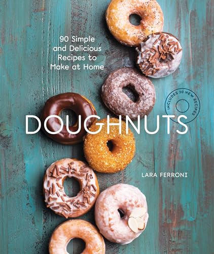 Doughnuts: 90 Simple and Delicious Recipes to Make at Home [Paperback]