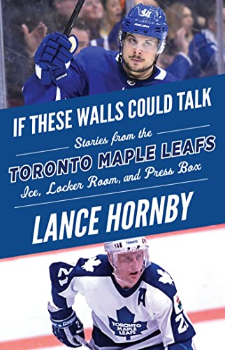 If These Walls Could Talk: Toronto Maple Leafs: Stories from the Toronto Maple L [Paperback]