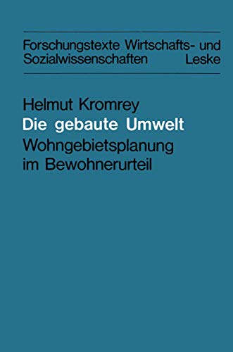 Die gebaute Umwelt: Wohngebietsplanung im Bewohnerurteil [Paperback]