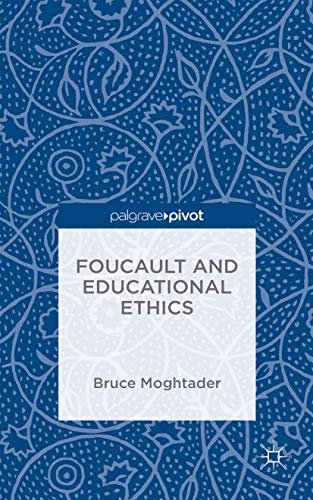 Foucault and Educational Ethics [Hardcover]