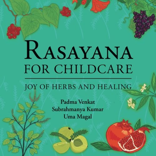 Rasayana For Childcare Joy Of Herbs And Healing [Paperback]