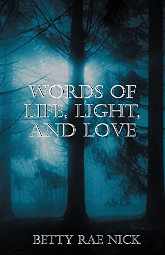 Words Of Life, Light, And Love [Paperback]