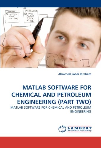 Matlab Softare For Chemical And Petroleum Engineering (part To) [Paperback]