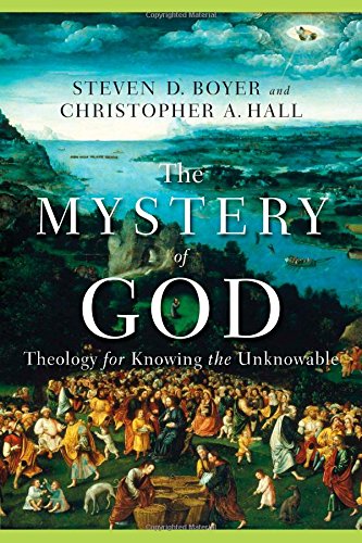 The Mystery Of God: Theology For Knowing The