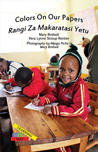 Colors On Our Papers/rangi Za Makaratasi Yetu (learning My Way) [Paperback]