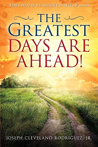 The Greatest Days Are Ahead [Paperback]