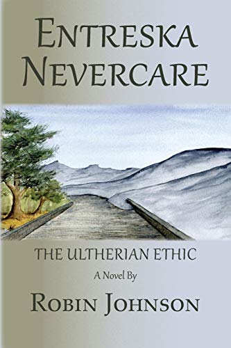 Entreska Nevercare The Ultherian Ethic [Paperback]