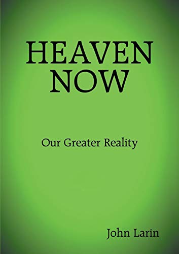 Heaven No Our Greater Reality [Paperback]