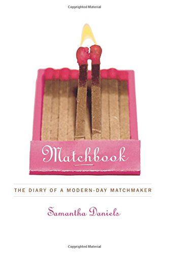 Matchbook The Diary of a Modern-Day Matchmaker [Paperback]