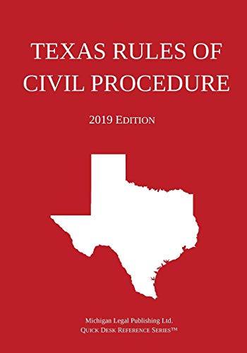 Texas Rules of Civil Procedure 2019 Edition [Paperback]