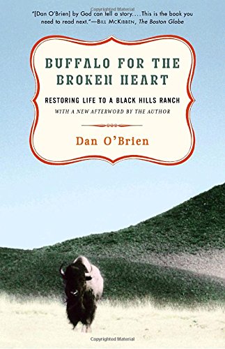 Buffalo for the Broken Heart: Restoring Life to a Black Hills Ranch [Paperback]