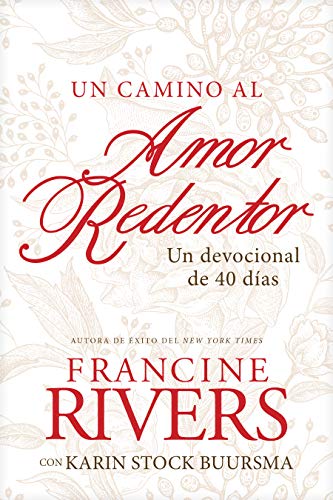 camino al amor redentor: Un devocional de 40