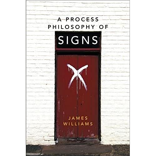 A Process Philosophy of Signs [Paperback]