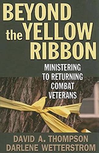 Beyond The Yello Ribbon Ministering To Returning Combat Veterans [Paperback]