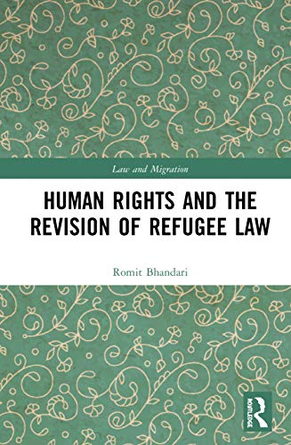 Human Rights and The Revision of Refugee La [Hardcover]