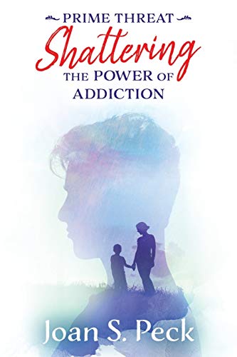 Prime Threat  Shattering the Poer of Addiction [Paperback]