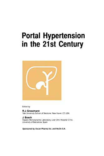 Portal Hypertension in the 21st Century The proceedings of a symposium sponsore [Hardcover]