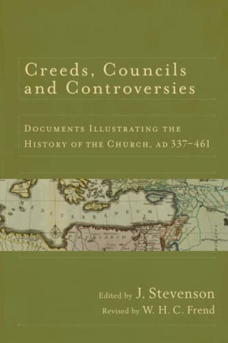 Creeds, Councils And Controversies: Documents